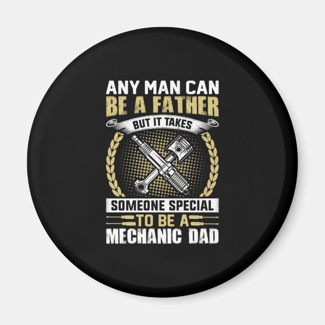 Mechanic Be A Mechanic Dad Magnet (Front)
