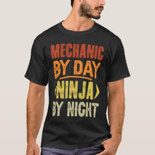 Mechanic By Day Ninja By Night   Mechanic Garage C T-Shirt