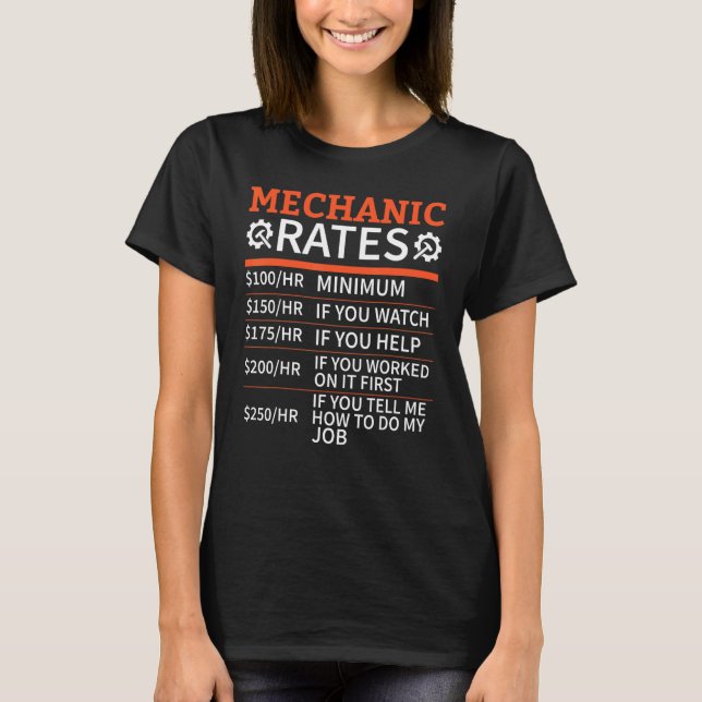 Mechanic Car Garage  Mechanic Rates T-Shirt (Front)