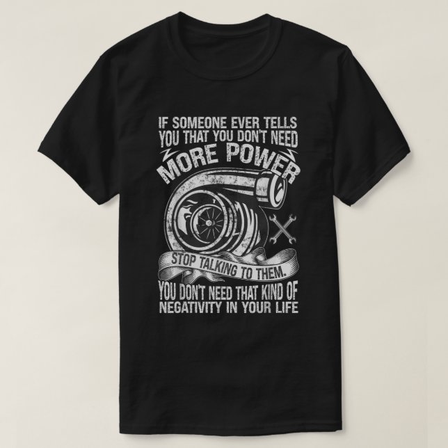 Mechanic Car Guy More Car Power T-Shirt (Design Front)