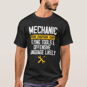 Mechanic Caution Flying Tools And Offensive Langua T-Shirt