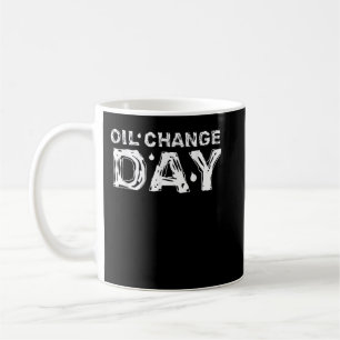 Mechanic Clothes Oil Change Day Coffee Mug