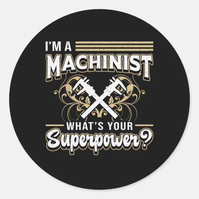 Mechanic CNC Machinist Machine Superpower Gift Classic Round Sticker (Front)