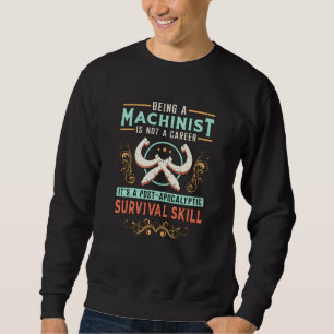 Mechanic CNC Machinist Machinist Machine Gift Idea Sweatshirt
