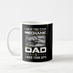 Mechanic Dad Humour Quote Design Clothing Coffee Mug