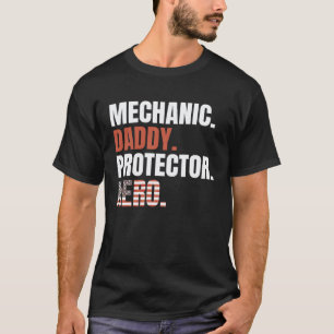 Mechanic Daddy Protector Hero Proud Dad American F T-Shirt