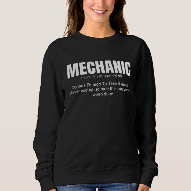 Mechanic Definition Curious Enough To Take It Apar Sweatshirt (Front)
