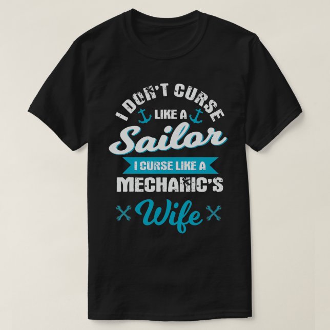 Mechanic Funny I Curse Like A Mechanics Wife  T-Shirt (Design Front)