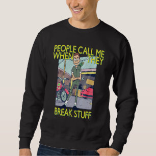 Mechanic Handyman Plumber People Call Me Sweatshirt