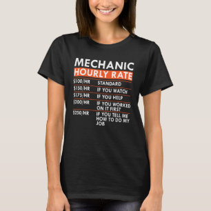 Mechanic Hourly Rate Car Truck Bike Garage Labor R T-Shirt