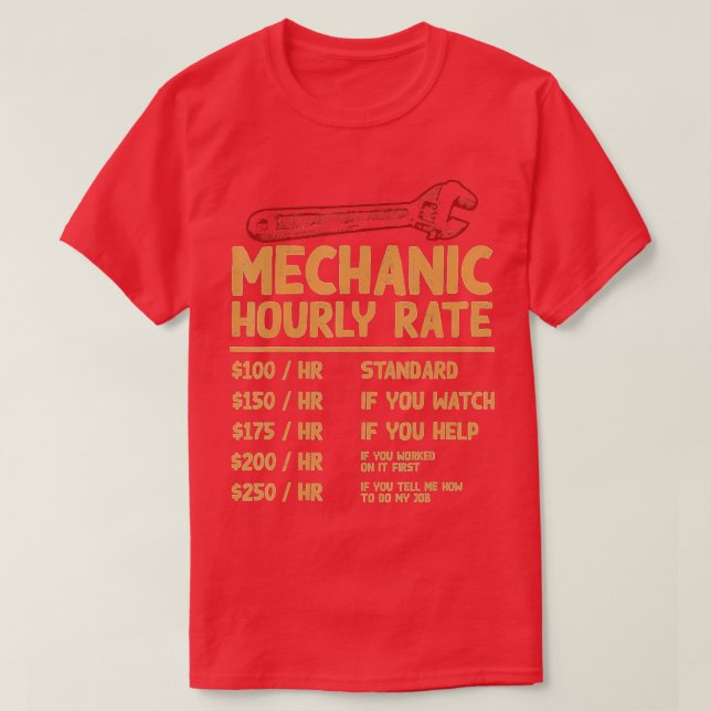 Mechanic Hourly Rate Funny Car Motorcycle Labor Gi T-Shirt (Design Front)