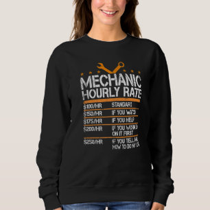 Mechanic Hourly Rate Future Mechanic Labor Rates Sweatshirt