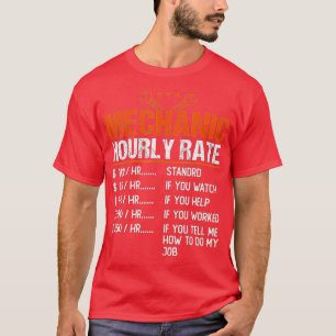 Mechanic Hourly Rate Gift Funny Labour Rates T-Shirt