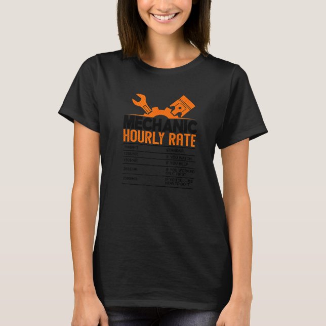 Mechanic Hourly Rate Labour Rates Funny Car Co Wor T-Shirt (Front)