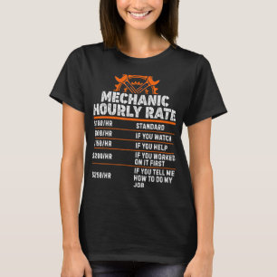 Mechanic Hourly Rate Labour Rates Funny Co Workers T-Shirt