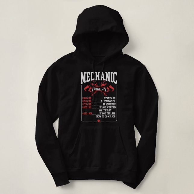 Mechanic Hourly Rate Labour Rates Funny Mechanic  Hoodie (Design Front)