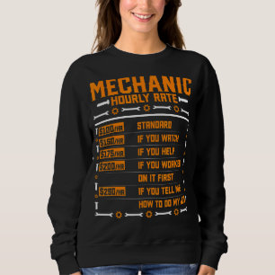 Mechanic Hourly Rate Machinist Auto Repairman Mec Sweatshirt