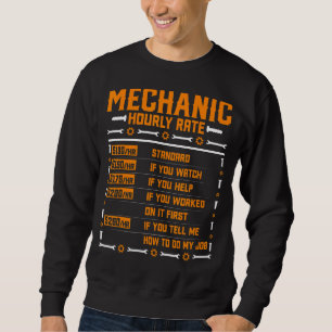Mechanic Hourly Rate  Machinist Auto Repairman Mec Sweatshirt