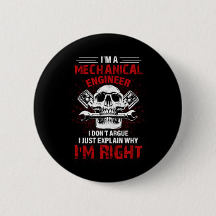 Mechanic I Am A Mechanical Engineer 6 Cm Round Badge