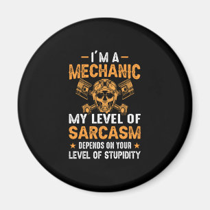 Mechanic I Am In Level Mechanic Magnet