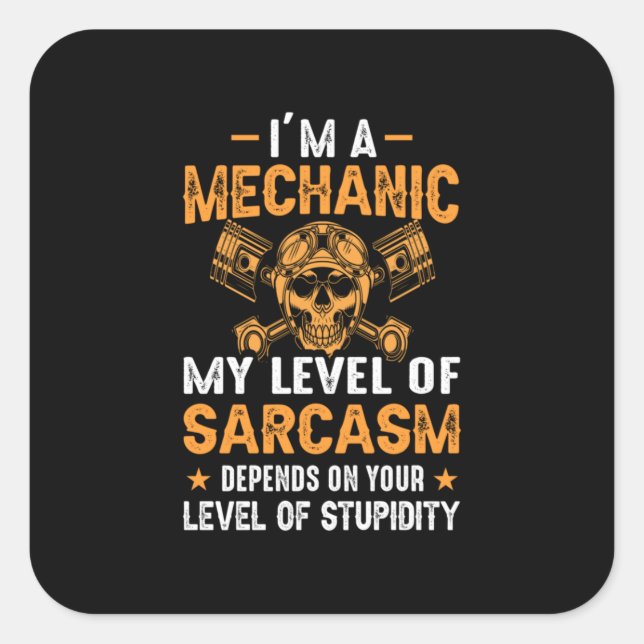 Mechanic I Am In Level Mechanic Square Sticker (Front)