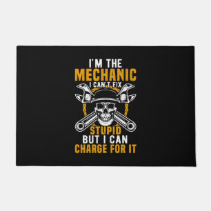 Mechanic I Am The Mechanic I Can Not Fix Doormat
