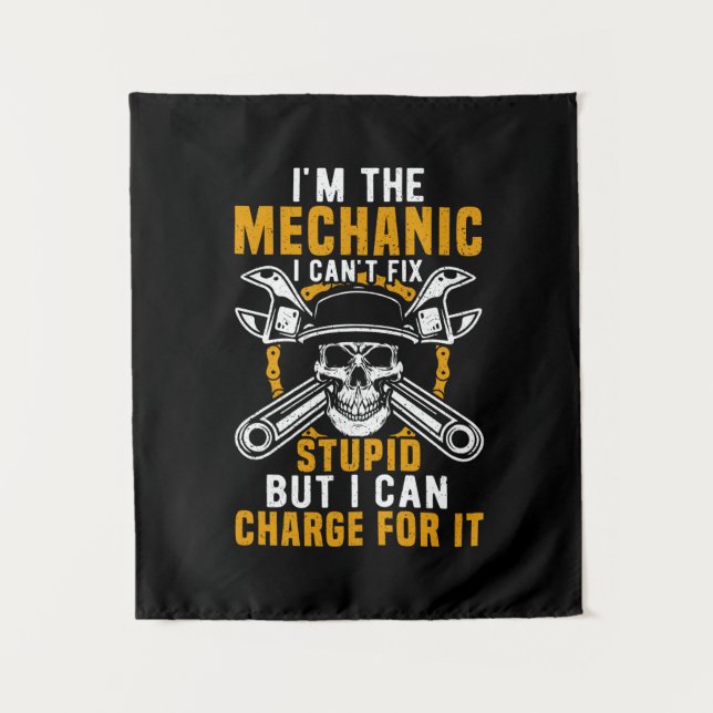 Mechanic I Am The Mechanic I Can Not Fix Tapestry (Front)