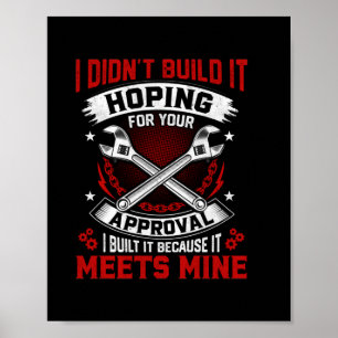 Mechanic I Did Not Build It Poster