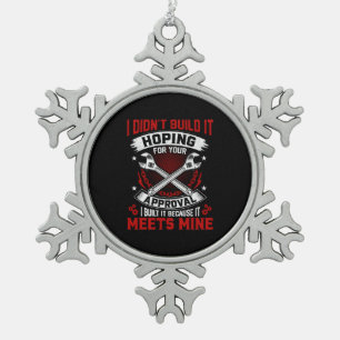 Mechanic I Did Not Build It Snowflake Pewter Christmas Ornament
