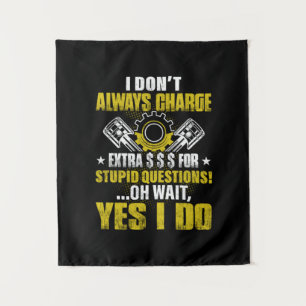 Mechanic I Do Not Always Charge Mechanic Tapestry