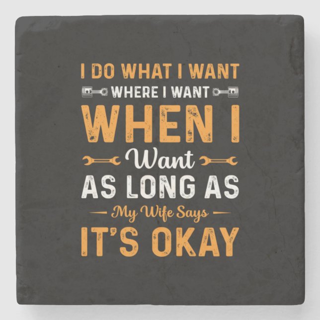 Mechanic I Do What I Want Stone Coaster (Front)