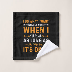 Mechanic I Do What I Want Wash Cloth