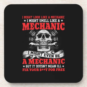 Mechanic I Might Look Like A Mechanic Coaster