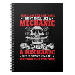 Mechanic I Might Look Like A Mechanic Notebook