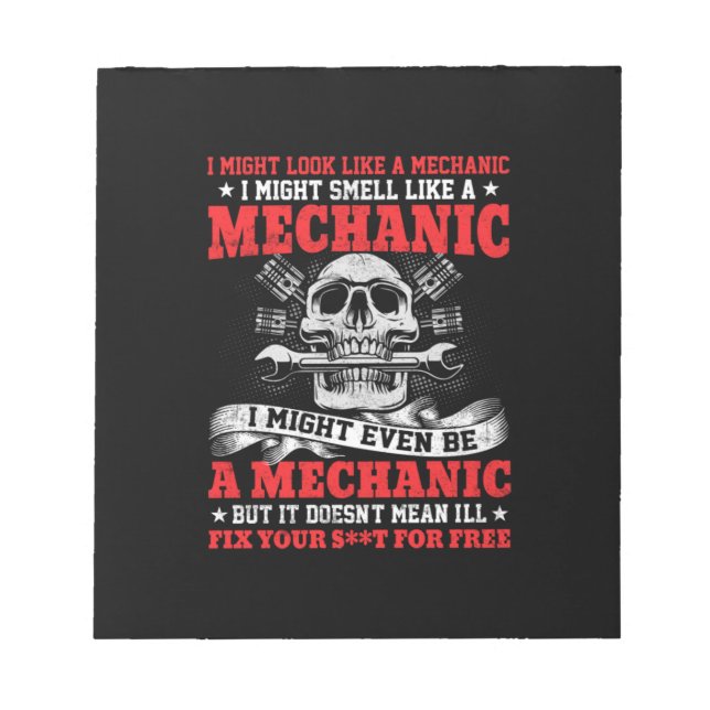 Mechanic I Might Look Like A Mechanic Notepad (Front)