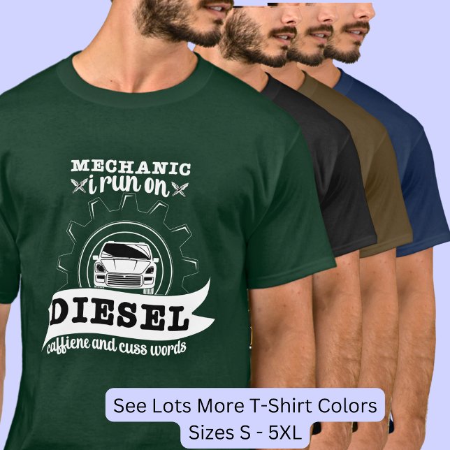 Mechanic I Run On Diesel Caffeine Cuss Words       T-Shirt (Creator Uploaded)