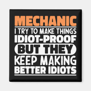 Mechanic I Try To Make Things Funny Quote Mechanic Magnet