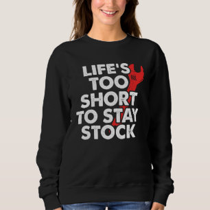 Mechanic Life Is Too Short To Stay Stock Sweatshirt