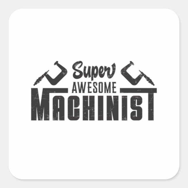 Mechanic Machine Machinist CNC Operator Funny Gift Square Sticker (Front)