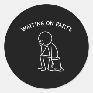 Mechanic Men Auto Repair Waiting On Parts Car Classic Round Sticker