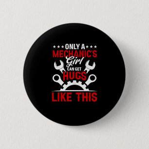 Mechanic Only A Mechanic's Girl 6 Cm Round Badge