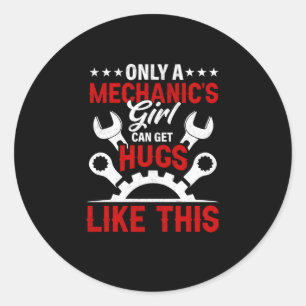Mechanic Only A Mechanic's Girl Classic Round Sticker