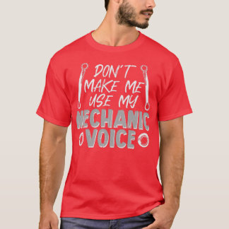 Mechanic Quote Car Wrench Nut Voice Mechatronics  T-Shirt