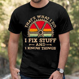 Mechanic Shirt,I Do I Fix Stuff T-Shirt