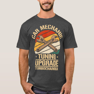 Mechanic Tuning Upgrade Turbocharger T-Shirt