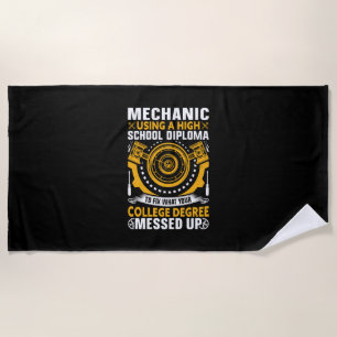 Mechanic Using A High School Diploma Beach Towel