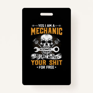 Mechanic Yes I Am A Mechanic ID Badge