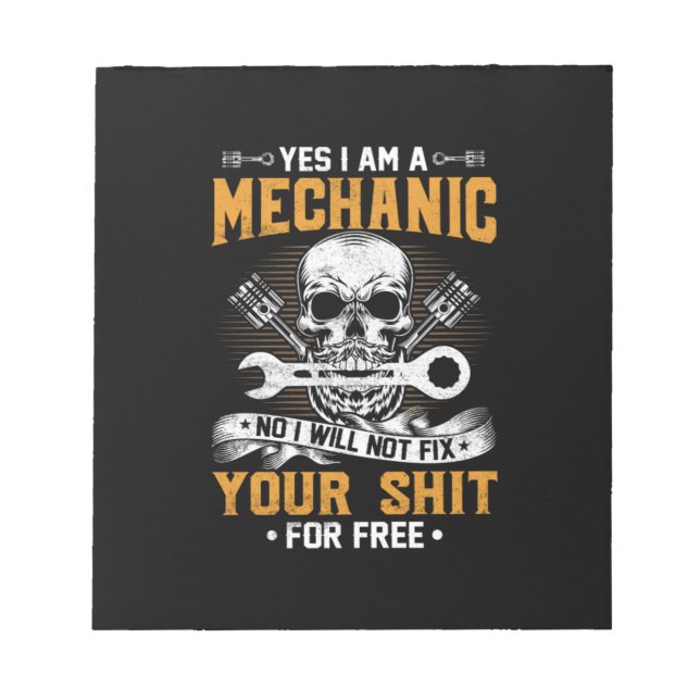 Mechanic Yes I Am A Mechanic Notepad (Front)