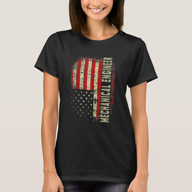 Mechanical Engineer 4th July US Flag Patriotic Eng T-Shirt (Front)
