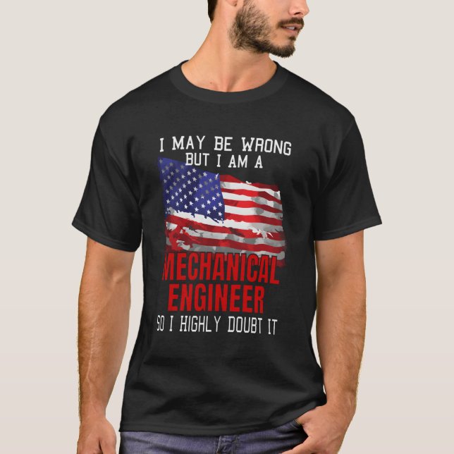 Mechanical Engineer American Flag Funny Usa Patrio T-Shirt (Front)